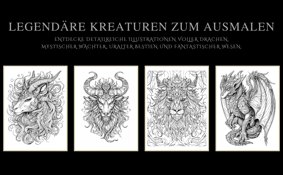 Vier Schwarz-Weiß-Motive: Einhorn, gehörntes Wesen, Löwenporträt und Drache unter „Legendäre Kreaturen zum Ausmalen“.